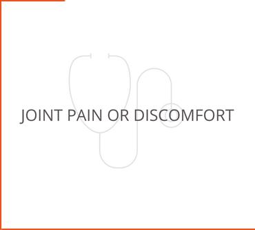 Joint Pain or Discomfort