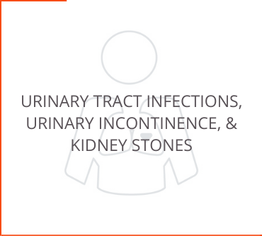 Urinary Tract Infections, Urinary Incontinence & Kidney Stones