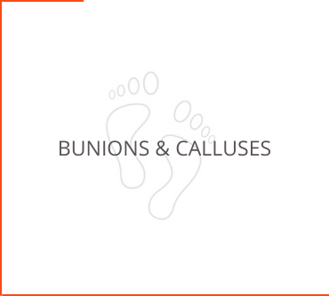 Bunions & Calluses