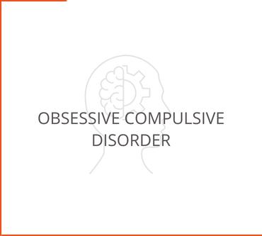 Obsessive Compulsive Disorder